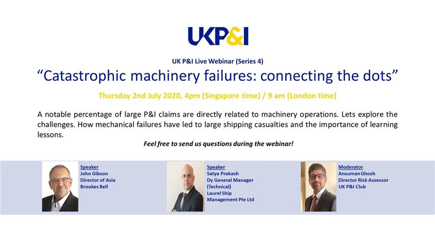 UK Club Live Webinar Series 4 Catastrophic machinery failures Joining the Dots